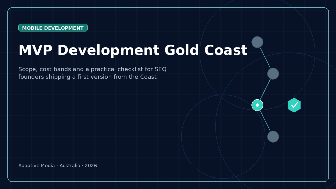 MVP Development Gold Coast: How to Scope, Build and Ship a First Version in 2026